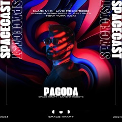 Spacecast 053 - PAGODA - Live recorded in Brooklyn, USA @ Superior Ingredients w/ Bart Skils