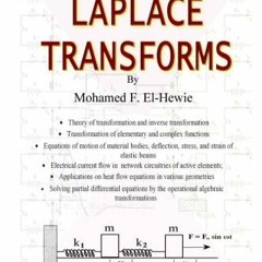 [READ] EBOOK 📧 Laplace Transforms by  Mohamed F El-Hewie [KINDLE PDF EBOOK EPUB]