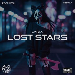 LYRIA- Lost Stars (7Scratch Remix)