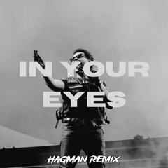 The Weeknd - In Your Eyes (Hagman Slap House Remix)