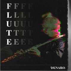 Denaro - Flute (Emotion Remix)*!!!FREE DONWLOAD!!!*