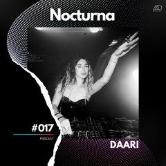 Nocturna #017 // DAARI [Melodic Deep Series]