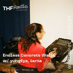 Endless Concrete Walls w/ yungfya, iarna // 13.12.2024