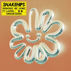 Snakehips Feat LAUREL - Bringing Me Home (OMNOM Remix)