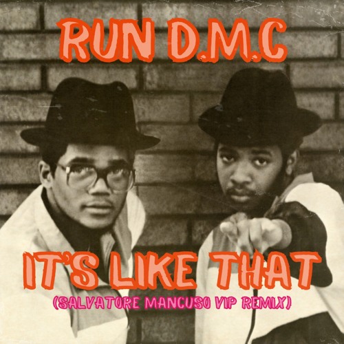 RUN DMC - IT´S LIKE THAT (SALVATORE MANCUSO VIP REMIX)