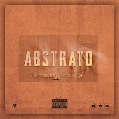 ABSTRATO - Hermanos x AfroKings (Prod. Modo Fort)