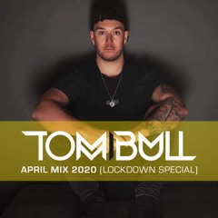 Tom Bull - April Mix 2020 [Lockdown Special]