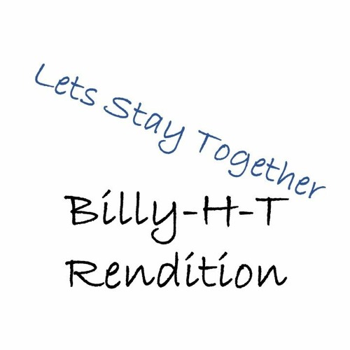 Billy H - T  Lets Stay Together (Cover A.Green)