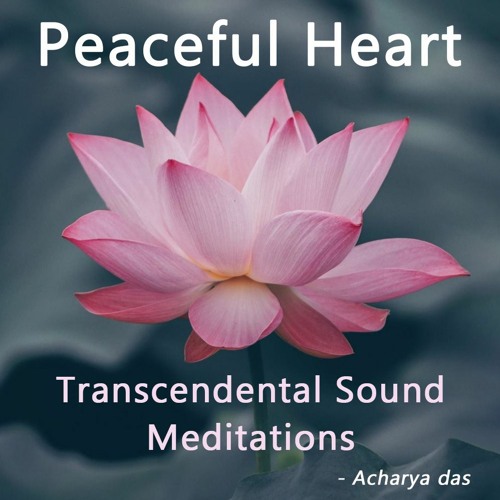 Peaceful Heart - Transcendental Sound Meditations