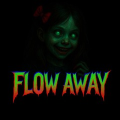 FLOW AWAY (ORIGINAL) 165BPM