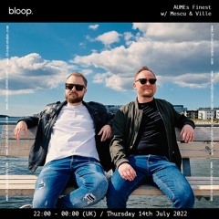 AUMEs Finest w/ Mescu b2b Ville - 14.07.22