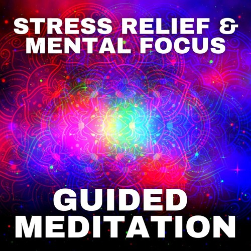 Guided Meditation for Stress Relief and Intuition Activation