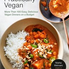 EPUB (⚡READ⚡) Practically Vegan: More Than 100 Easy, Delicious Vegan Dinners on