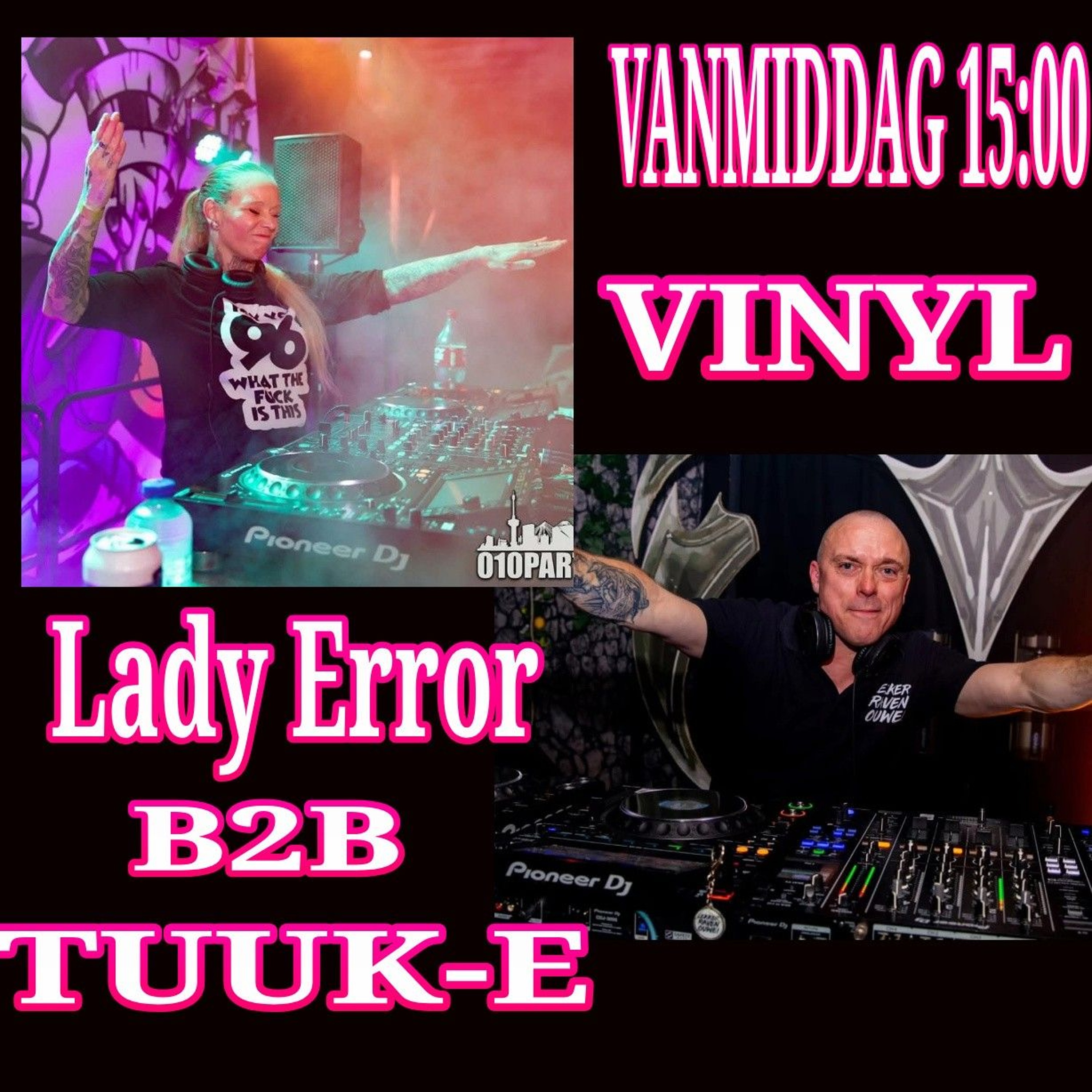 Vinyl set Lady Error B2B Tuuk-E.mp3 episode artwork