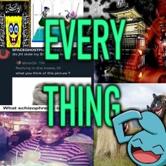 EVERYTHING OUT OF EVERYTHING CUZ WHYNAUT