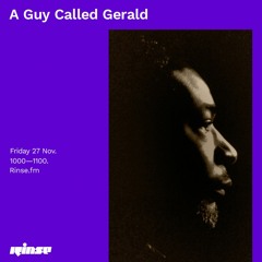 A Guy Called Gerald - 27 November 2020