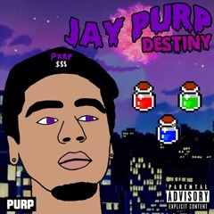 Jay Purp - Destiny [Prod. By Jay Purp]