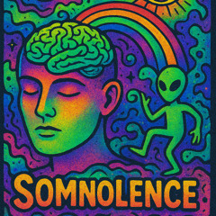 somnolence  [ ACIDTRIBE ]