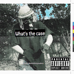 K1ngCap whats the case (prod.devinthisyoubro