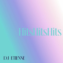 DJ Etienne - HitsHitsHits