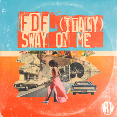 Sway On Me (Sebb Junior Remix)