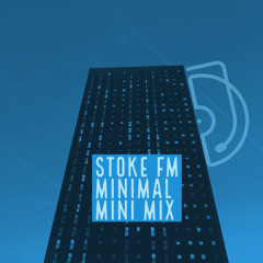 StokeFM House Minimal Mini Mix