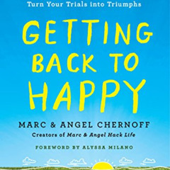 View EBOOK 🖌️ Getting Back to Happy: Change Your Thoughts, Change Your Reality, and