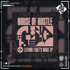 Latour - That's What [The 3000 Network Premiere]