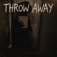 throw away