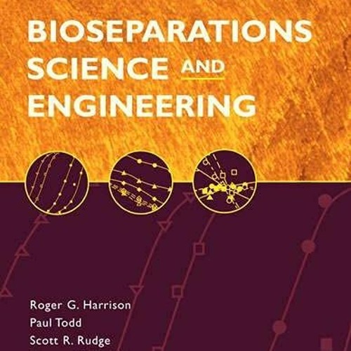 [GET] EPUB 📪 Bioseparations Science and Engineering (Topics in Chemical Engineering)