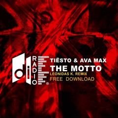 Tiësto & Ava Max - The Motto (Leonidas K. Remix)| FREE DOWNLOAD