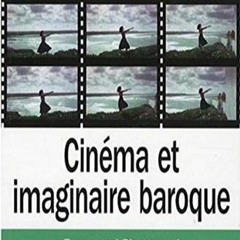 TÉLÉCHARGER Cinéma et imaginaire baroque au format PDF rrOCv