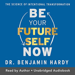 View EBOOK 🎯 Be Your Future Self Now: The Science of Intentional Transformation by