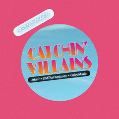 Catchin Villians - JokeR, DMTheProducer, CalvoMusic