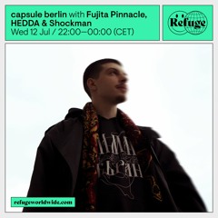 capsule berlin w/ Fujita Pinnacle, HEDDA & Shockman @ Refuge Worldwide - 12/07/2023