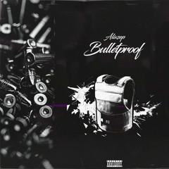 Bulletproof [Prod. Stedry]