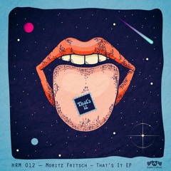 HRM012 Moritz Fritsch - I Like The Way You Move (Original Mix)