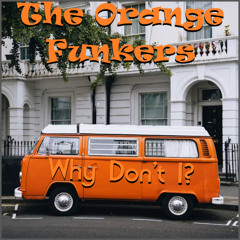The Orange Funkers - She Is Woman