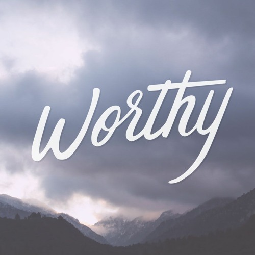 Worthy (Instr)