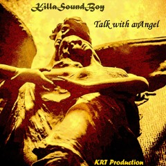 Talk with an Angel (KRT Production)