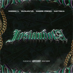 Josiandola Andre fresh (feat Codigo 1, Bvnjavvs, Aztteka