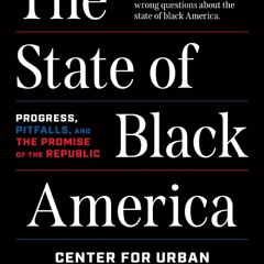 Your F.R.E.E Book The State of Black America: Progress,  Pitfalls,  and the Promise of the Republic