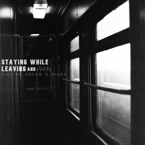 Staying while leaving and vice versa