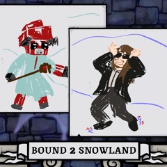 [M5] Bound 2 Snowland