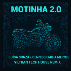 Motinha 2.0 – Luísa Sonza, DENNIS, Emilia (Viltran Tech House Remix)