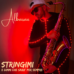 Stringimi e dimmi che sarà per sempre