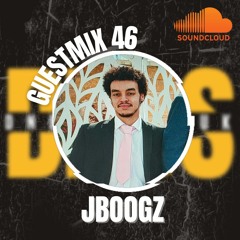 Guest Mix 46 - JBOOGZ