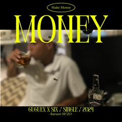 MONEY - Guguex Feat Six