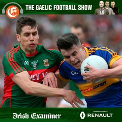 Gaelic Football Show:  Mayo a different challenge for Tipp. And what Cavan must do to beat Dublin
