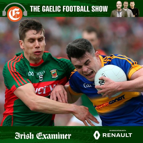 Stream episode Gaelic Football Show Mayo a different challenge for